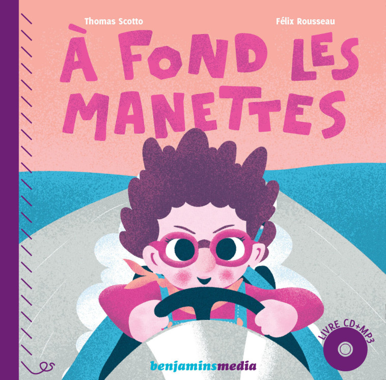 A fond les manettes - Thomas Scotto - BENJAMINS MEDIA