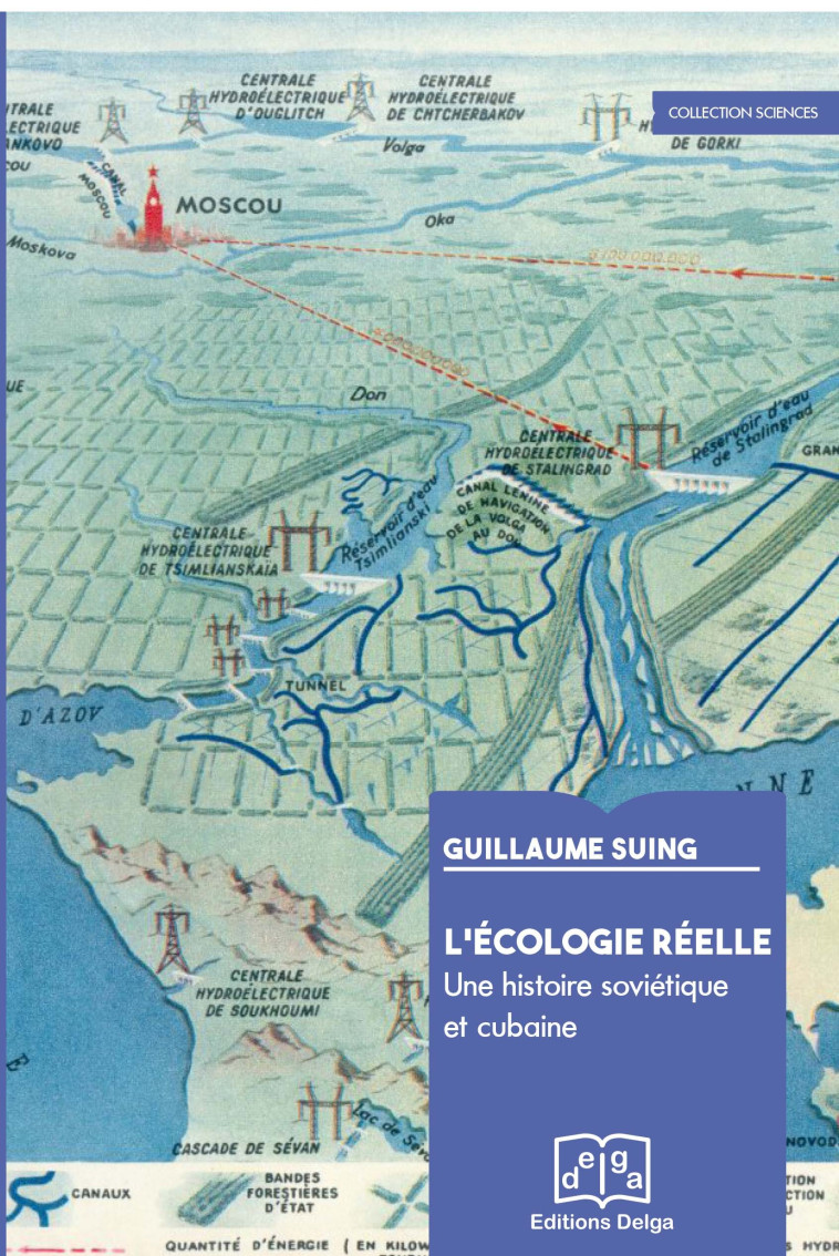 L'Ecologie réelle. Une histoire soviétique et cubaine - SUING Guillaume - DELGA