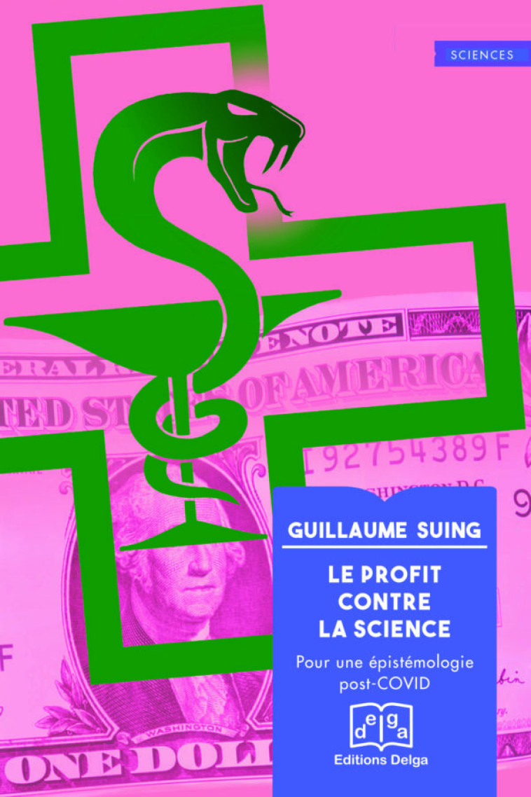 Le Profit contre la science - Guillaume Suing - DELGA