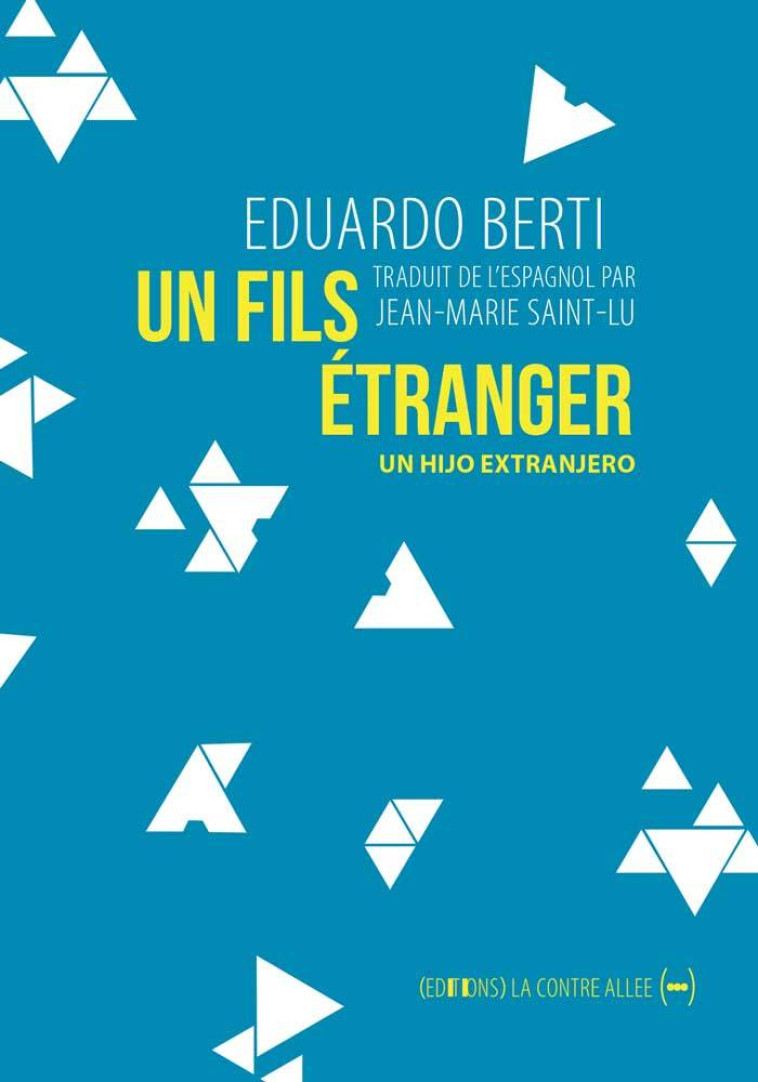 Un fils étranger - Eduardo Berti - CONTRE ALLEE