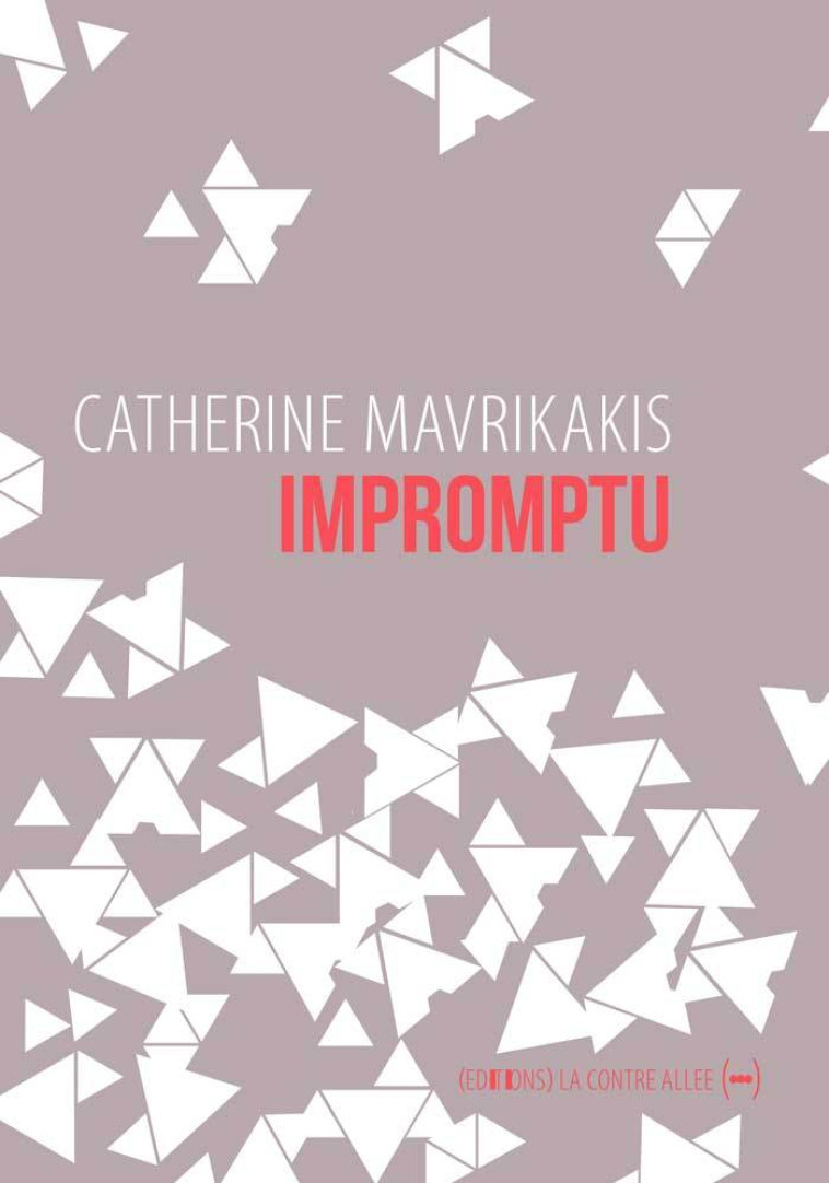 Impromptu - Catherine Mavrikakis - CONTRE ALLEE