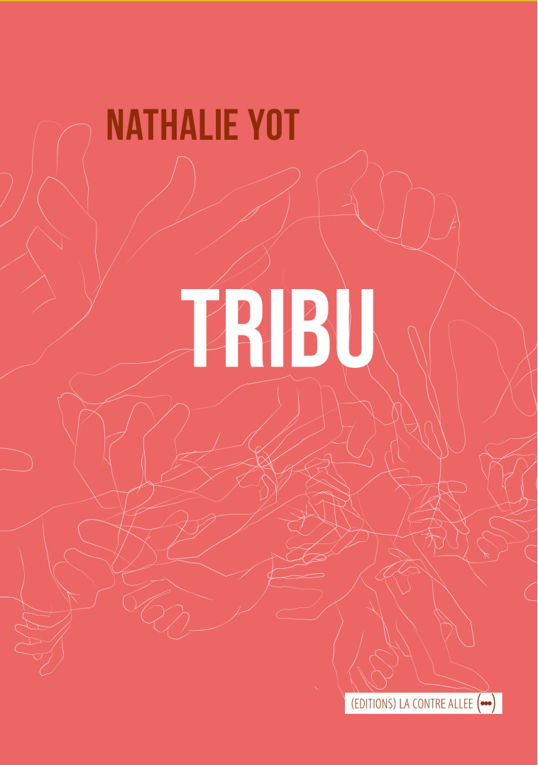 Tribu - Nathalie Yot - CONTRE ALLEE