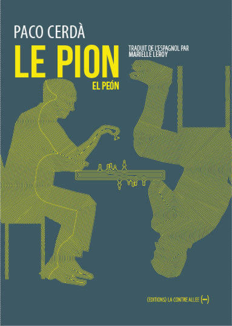 Le Pion - Paco Cerdà - CONTRE ALLEE