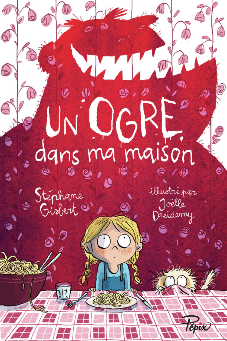 Un ogre dans ma maison - Stéphane Gisbert - SARBACANE