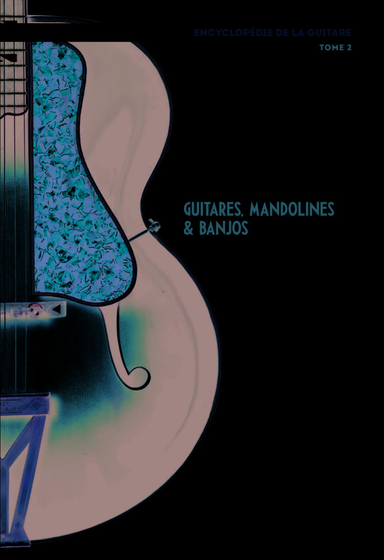 Gibson acoustiques - guitares, mandolines & banjos, 1902-1979 - CHRISTIAN SÉGURET - EX AEQUO