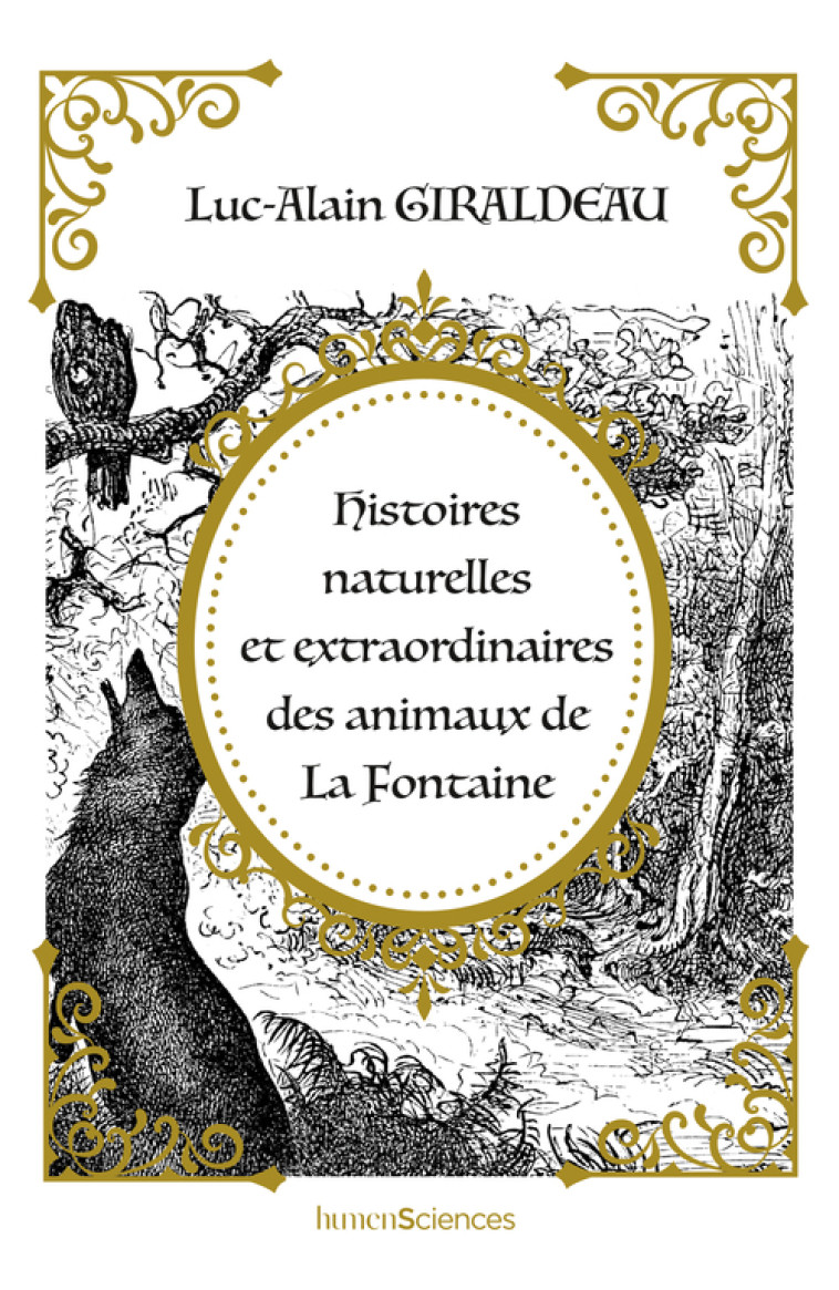 Histoires naturelles et extraordinaires des animaux de La Fontaine - Luc-Alain Giraldeau - HUMENSCIENCES