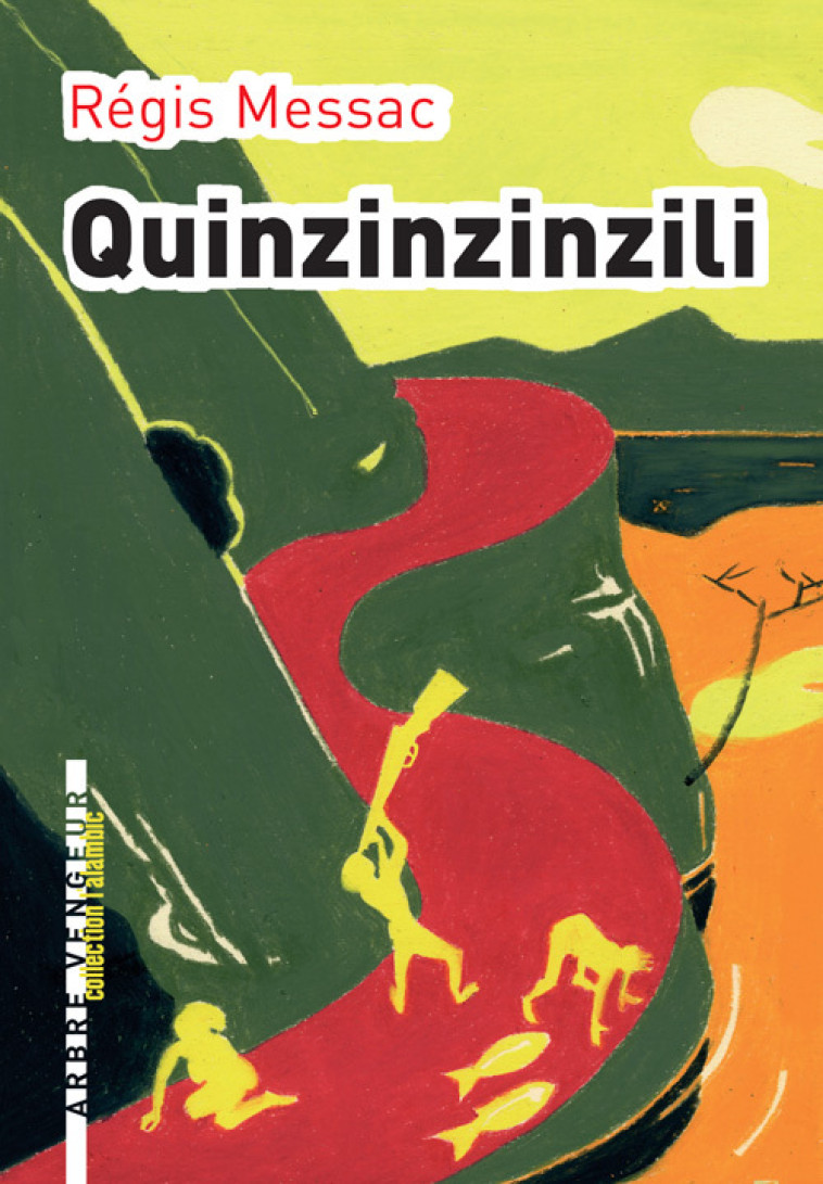 Quinzinzinzili - Régis Messac - ARBRE VENGEUR