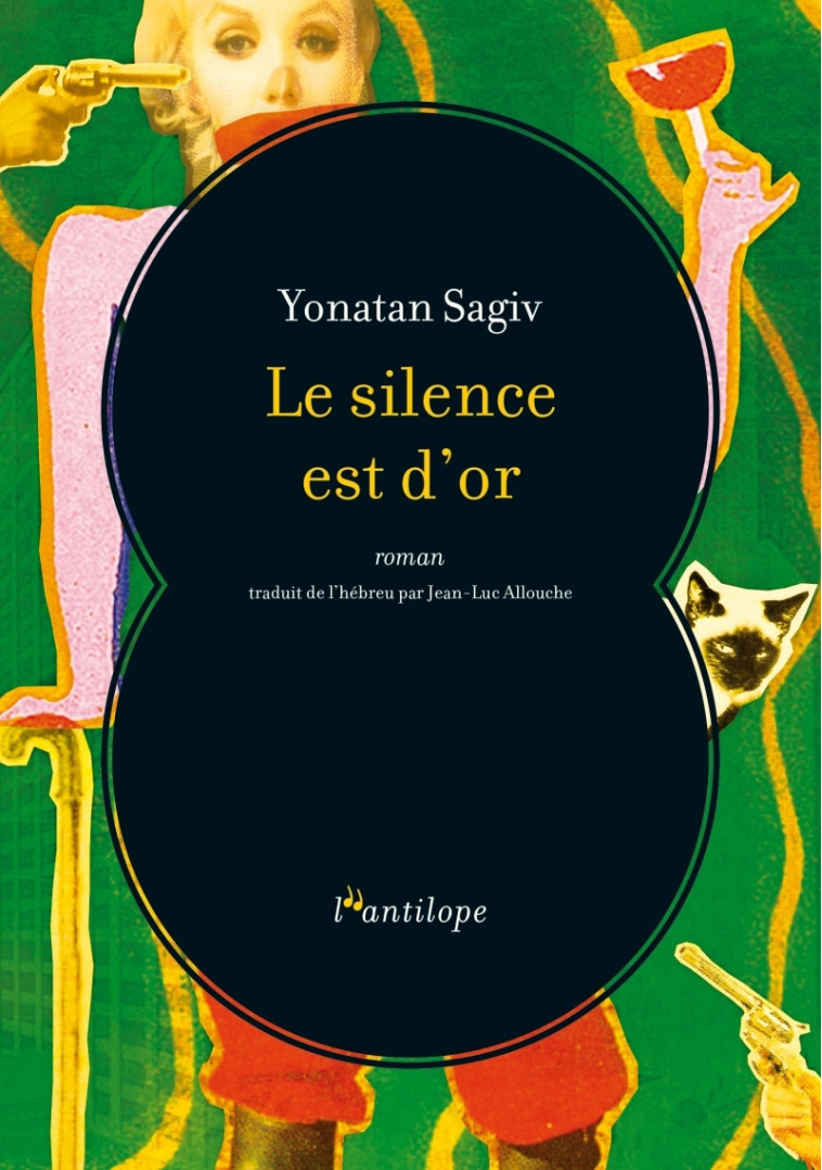 Le silence est d'or - Yonatan SAGIV - L ANTILOPE