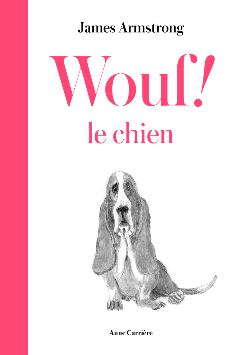 Wouf ! le chien - James Armstrong - ANNE CARRIERE