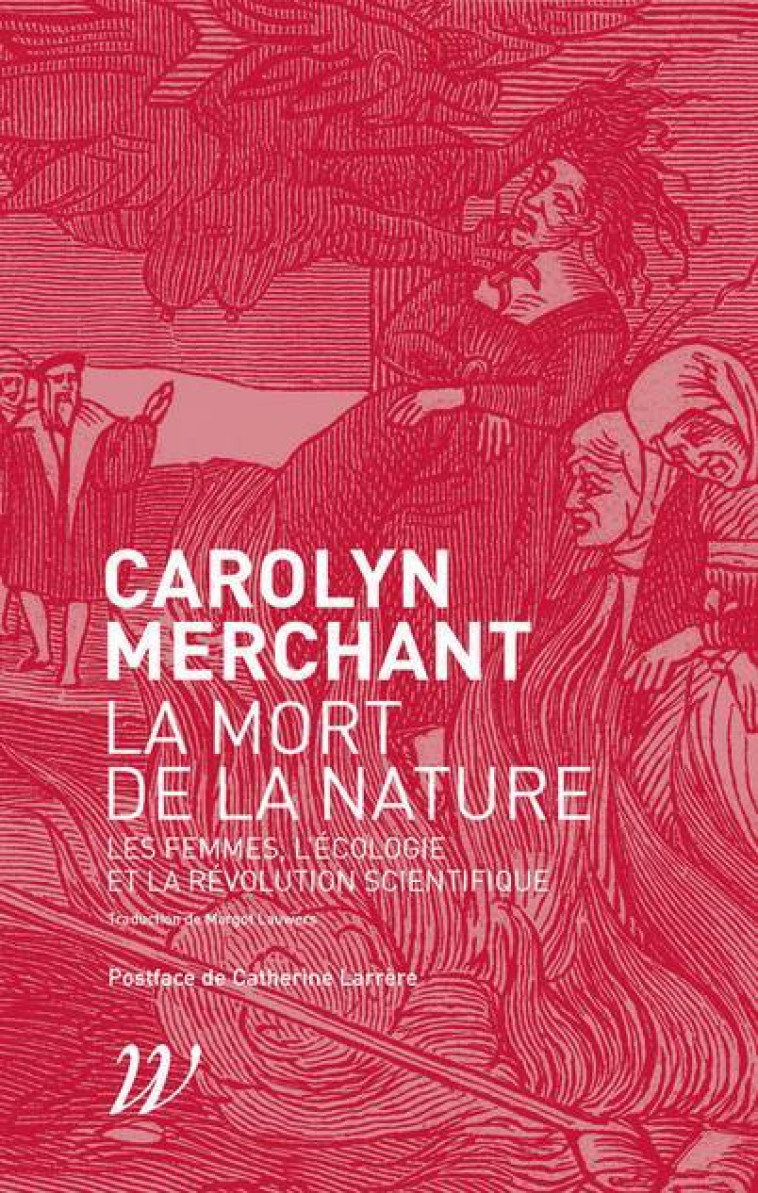 La mort de la nature - Carolyn Merchant - WILDPROJECT