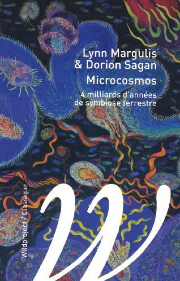 Microcosmos - Lynn Margulis - WILDPROJECT