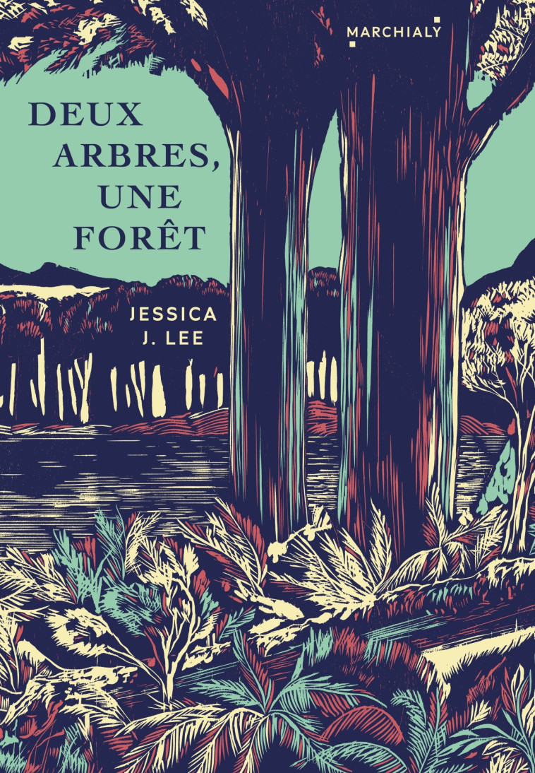 Deux arbres, une foret - Jessica J. Lee - MARCHIALY