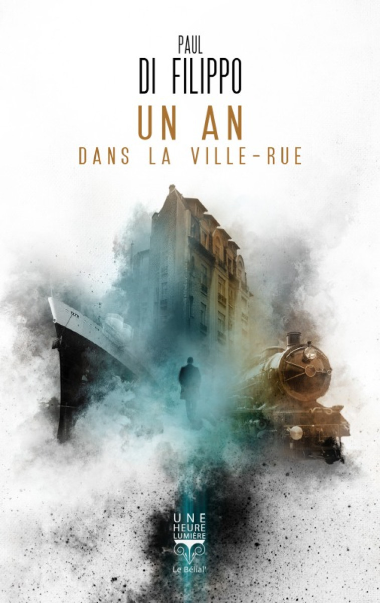 Un an dans la ville-rue - Paul Di Filippo - BELIAL