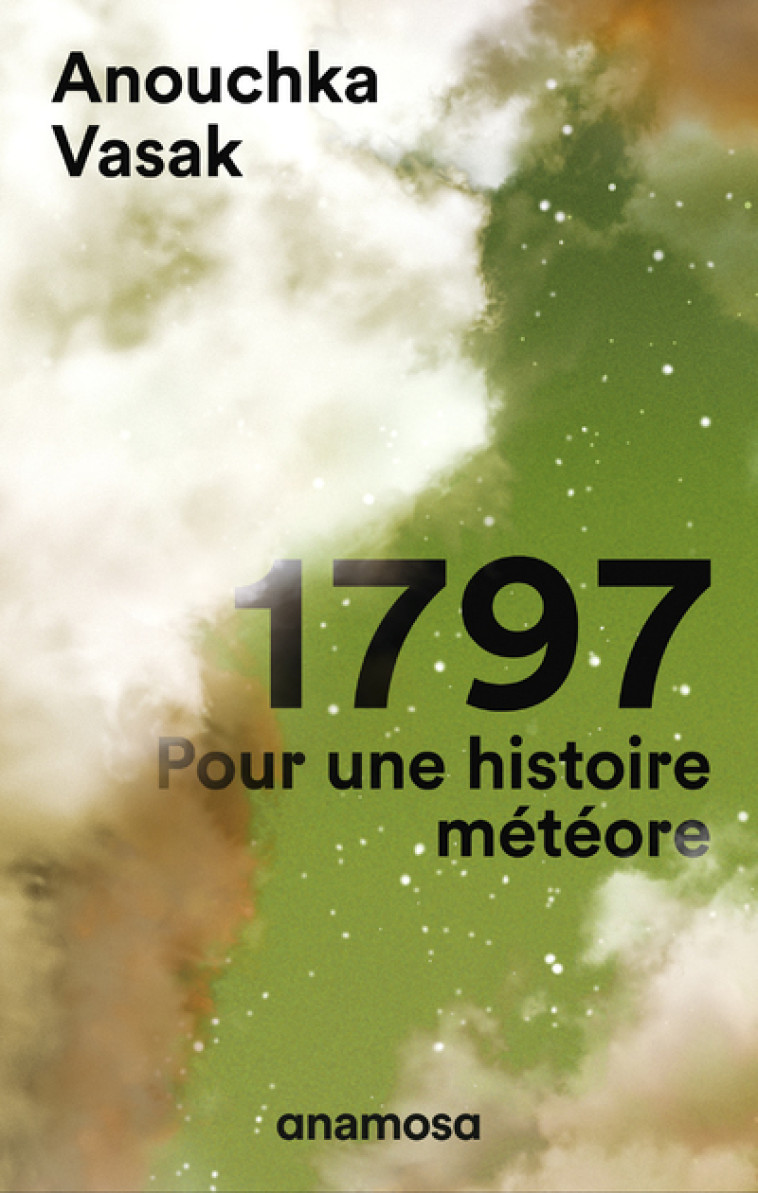 1797 - Pour une histoire de météore - Anouchka Vasak - ANAMOSA