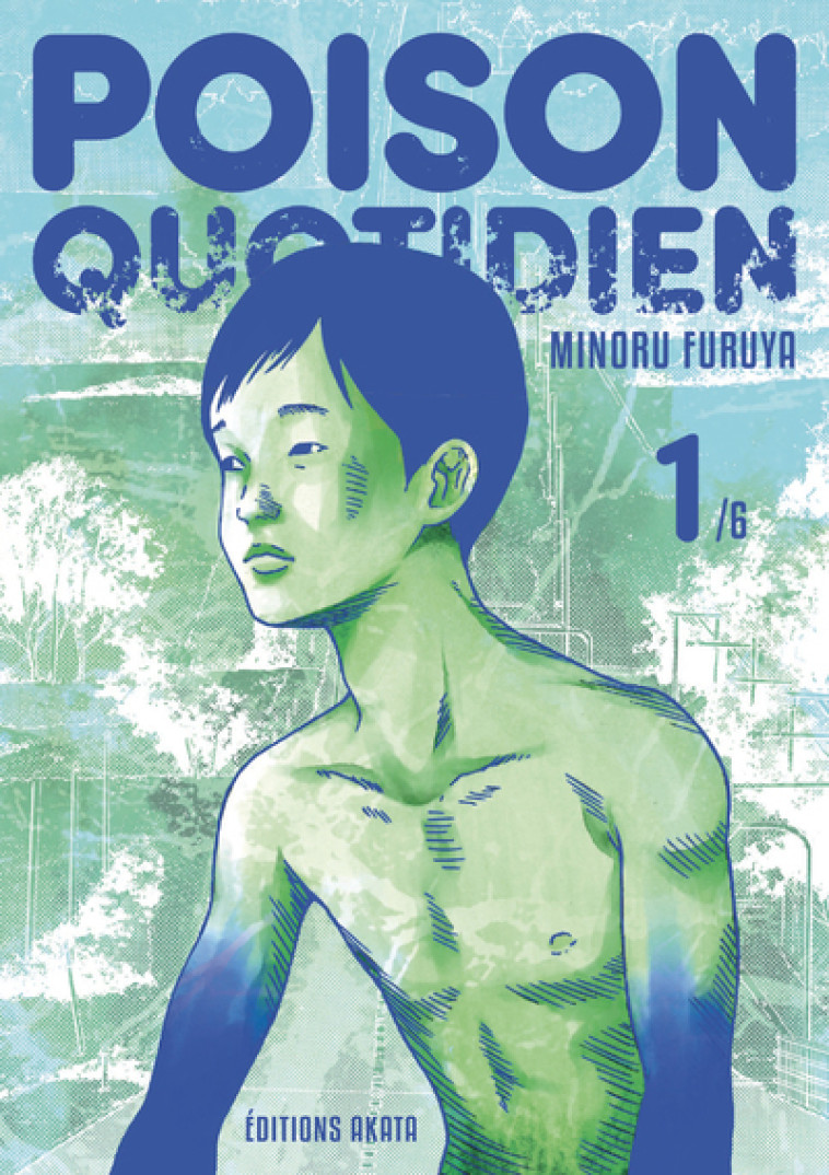 Poison quotidien - Tome 1 - Minoru Furuya - AKATA