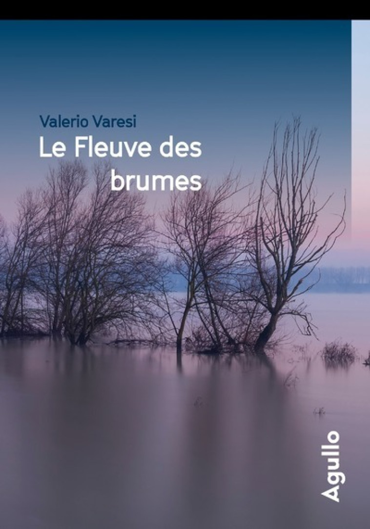 Le fleuve des brumes - Collector - Valerio Varesi - AGULLO