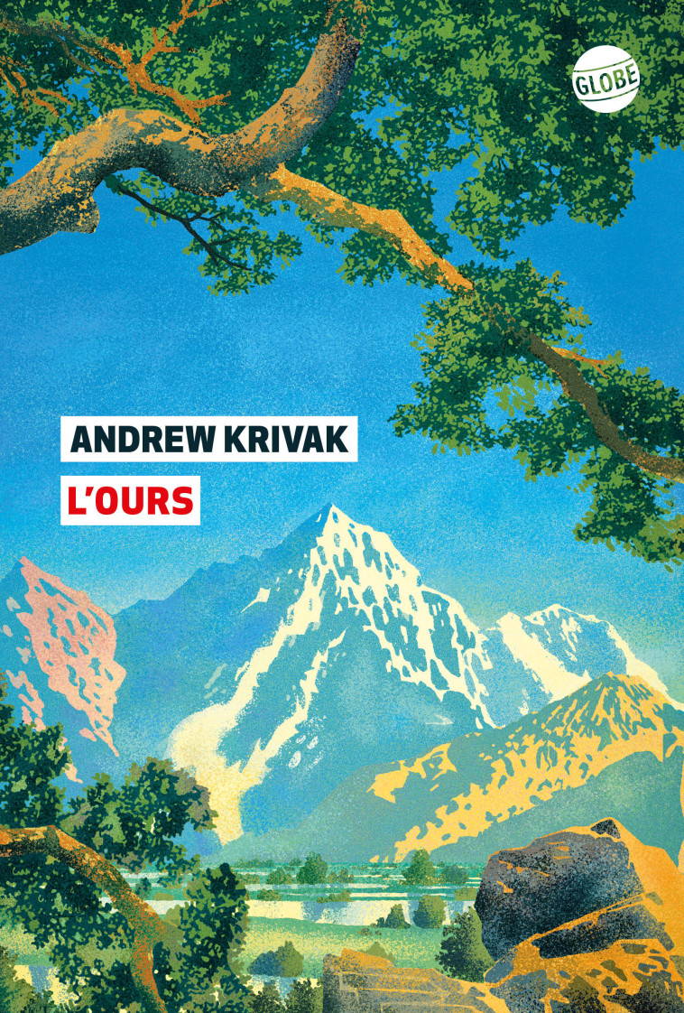 L'ours - Andrew Krivak - EDITEUR GLOBE