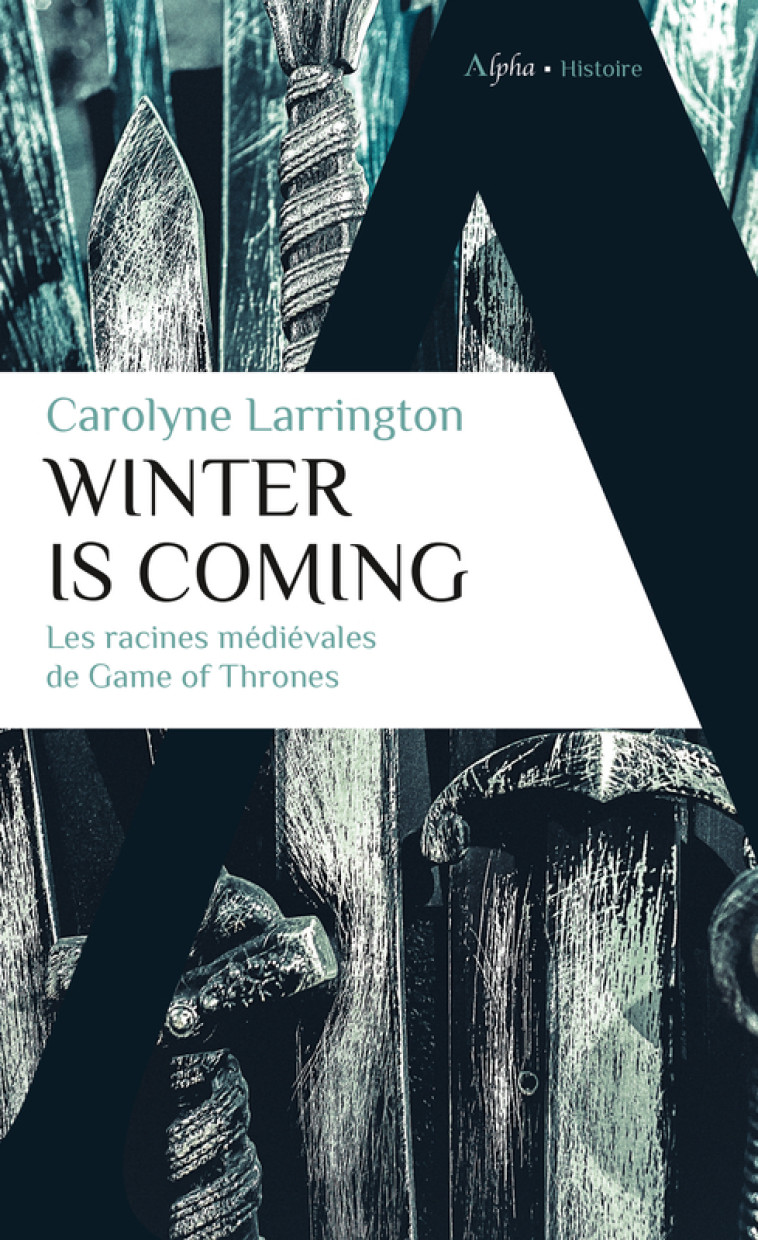 Winter is coming - Carolyne Larrington - ALPHA