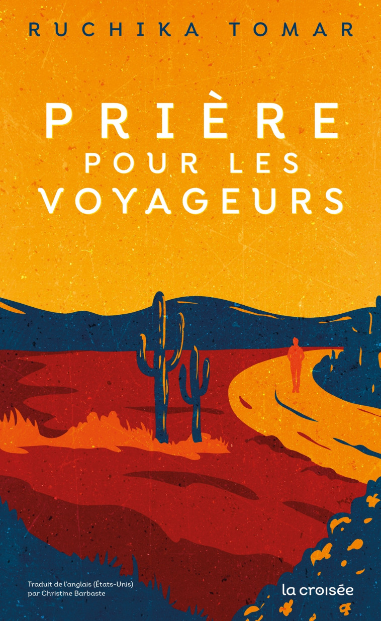 Prière pour les voyageurs  - Christine Barbaste - LA CROISEE