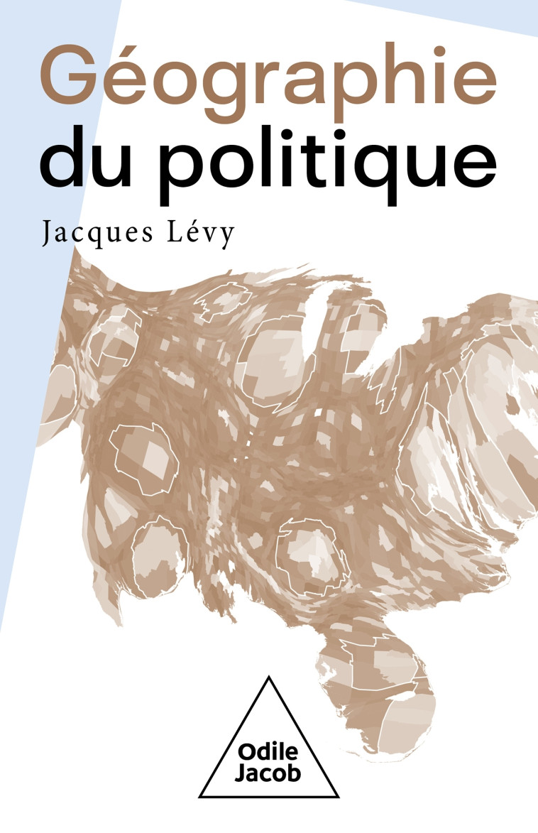 Géographie du  politique - Jacques Lévy - JACOB