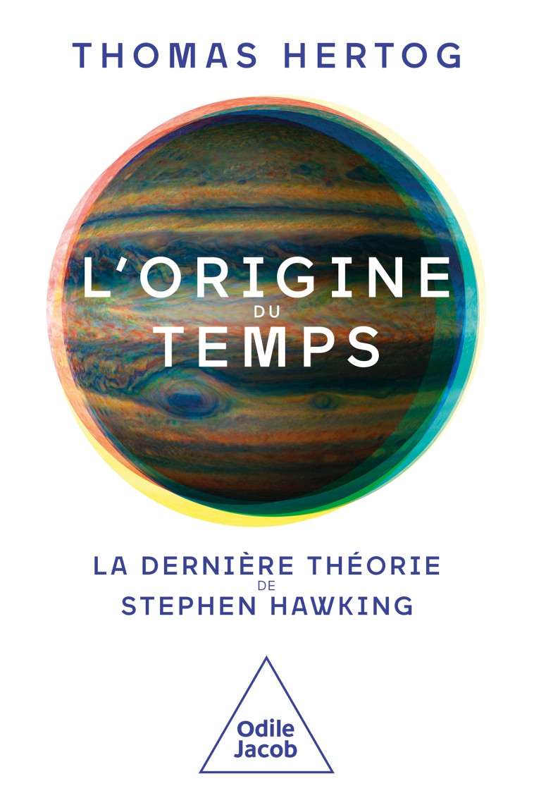 L'Origine du temps - Thomas HERTOG - JACOB