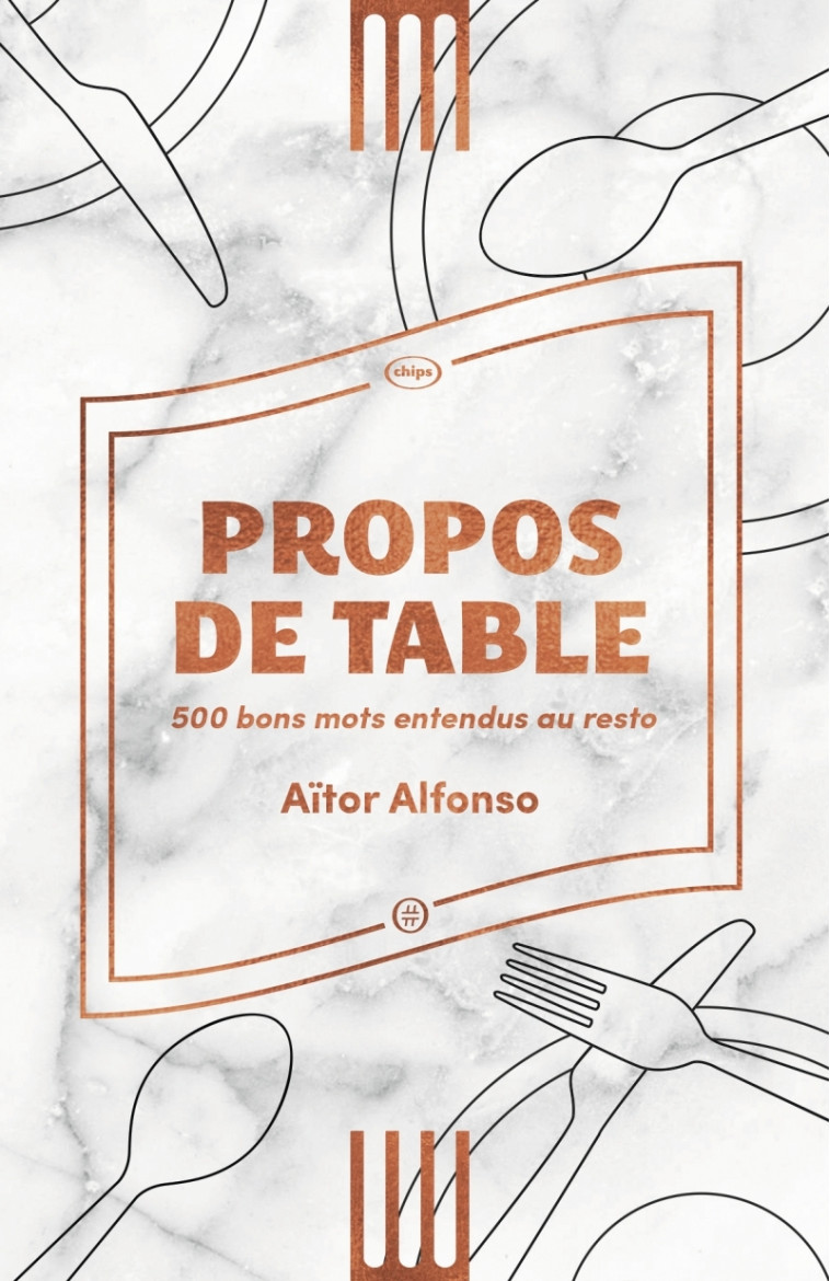 Propos de table - 500 bons mots entendus au resto - Aitor ALFONSO - NOURITURFU