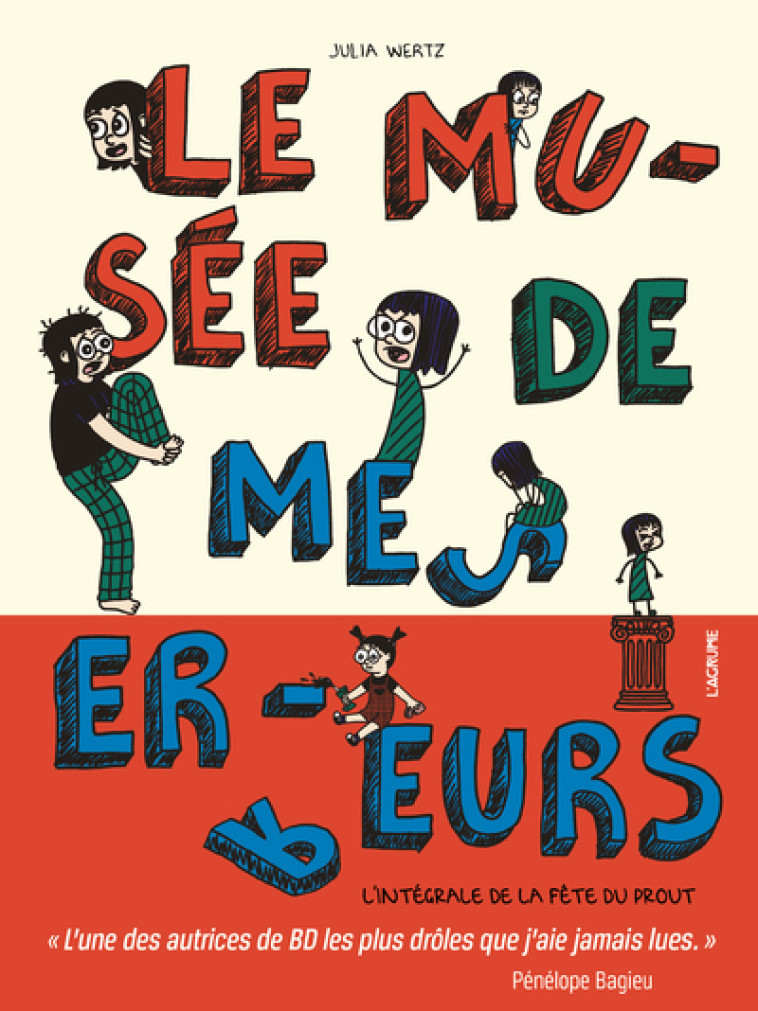 Le musée de mes erreurs - L'intégrale de la fête du prout - Julia Wertz - AGRUME