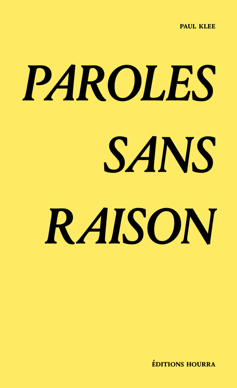 Paroles sans raison -  KLEE, Paul - EDITIONS HOURRA