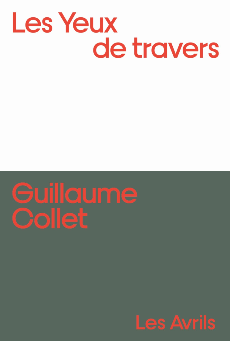 Les Yeux de travers - Guillaume Collet - LES AVRILS