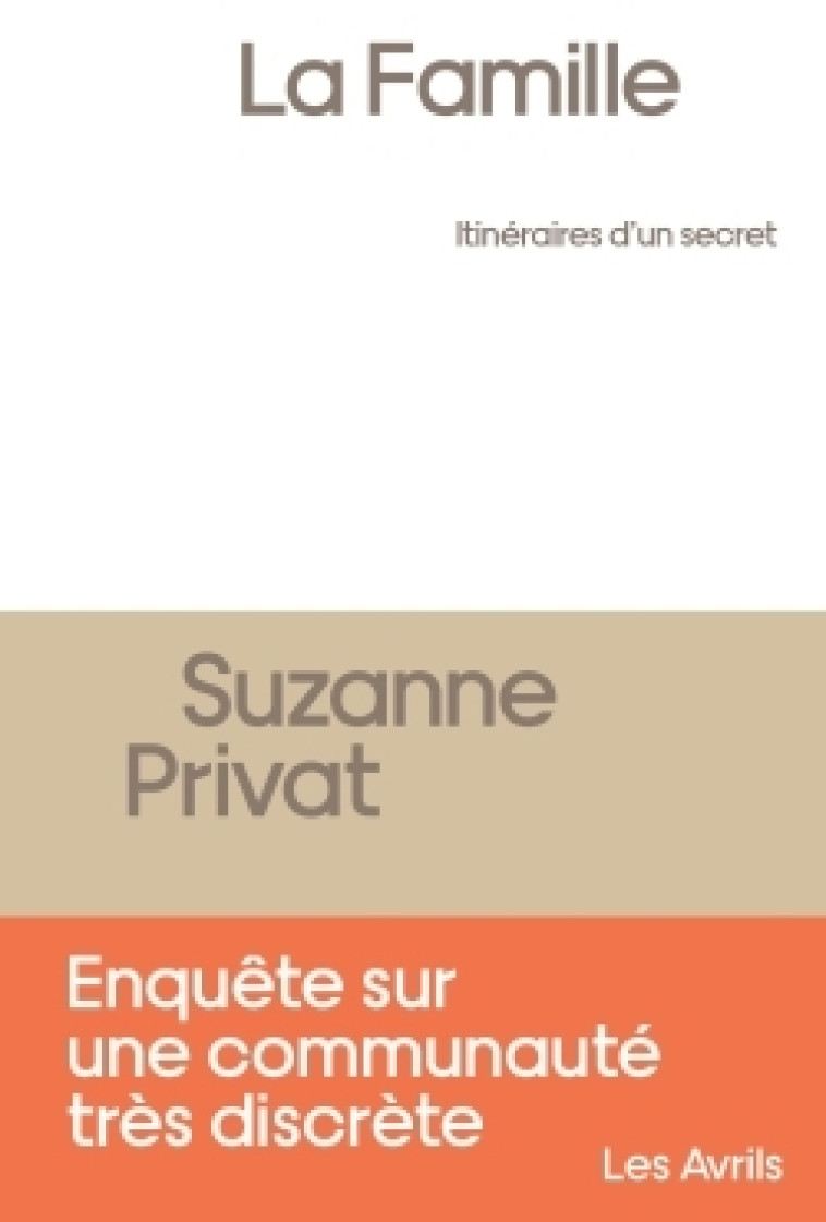 La Famille, itinéraires d'un secret - Suzanne Privat - LES AVRILS