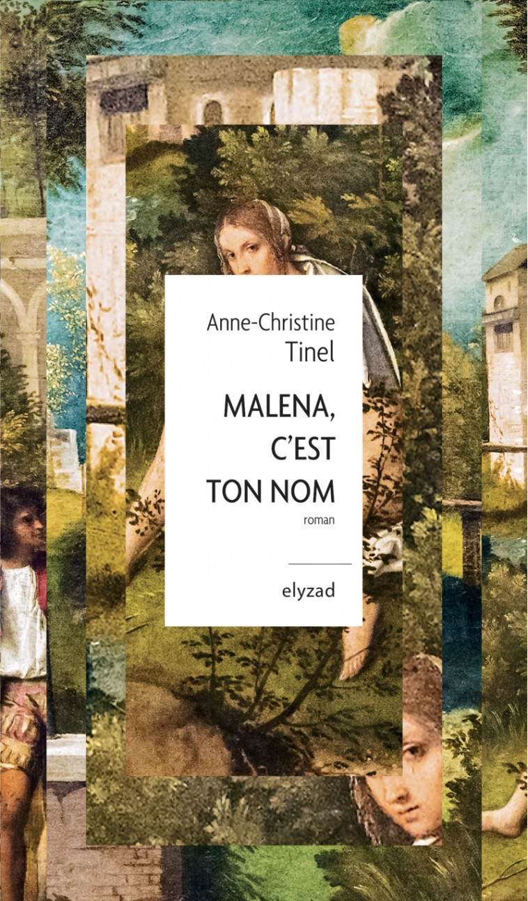 Malena, c'est ton nom - Anne-Christine TINEL - ELYZAD