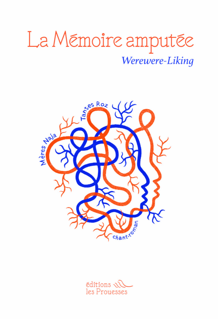 La Mémoire amputée -  LIKING, Werewere - LES PROUESSES