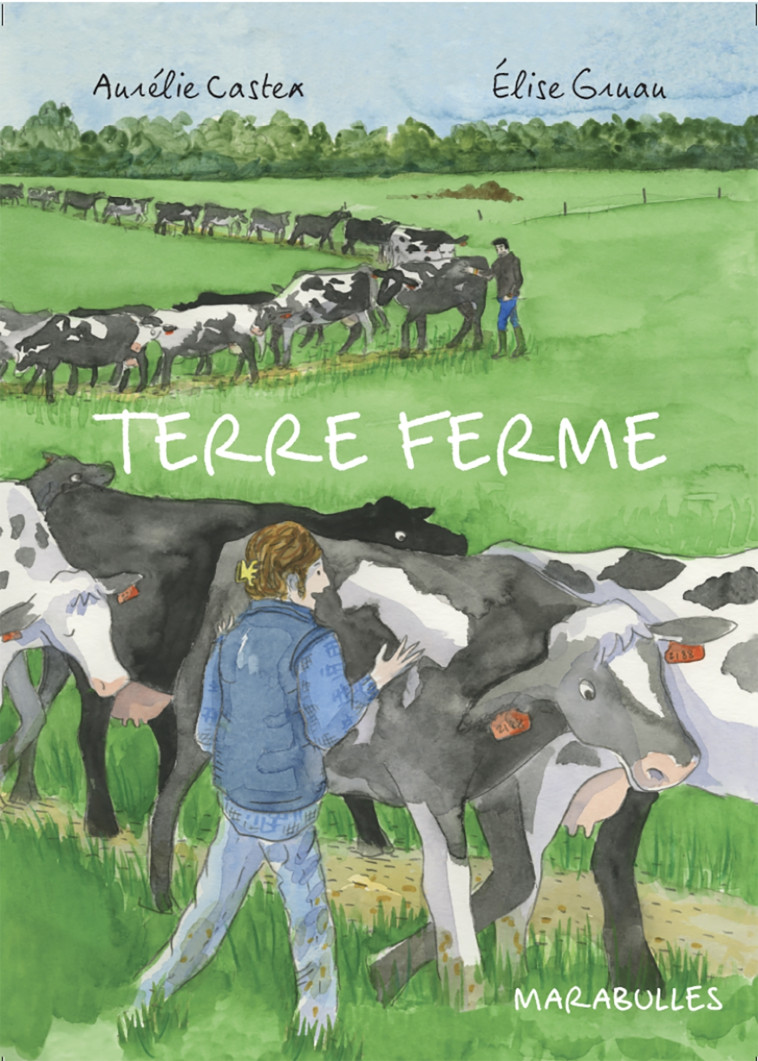 Terre ferme - Aurélie Castex - MARABULLES