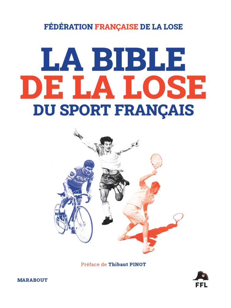 La Bible de la lose du sport français -  Fédération française de la lose - MARABOUT