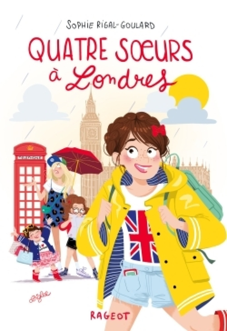 Quatre soeurs à Londres - Sophie Rigal-Goulard - RAGEOT