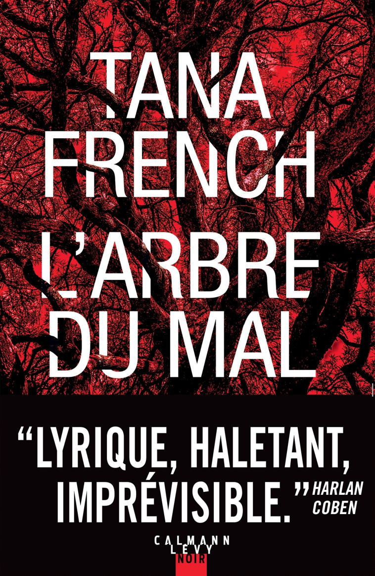 L'arbre du mal - Tana French - CALMANN-LEVY