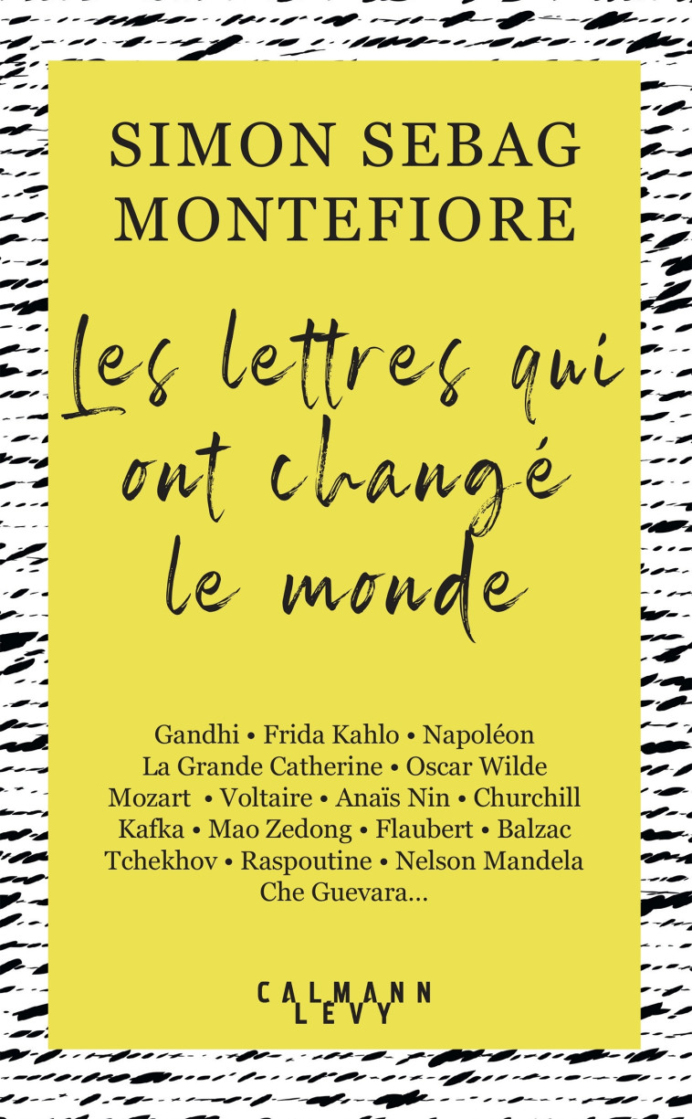 Les lettres qui ont changé le monde - Simon Sebag Montefiore - CALMANN-LEVY