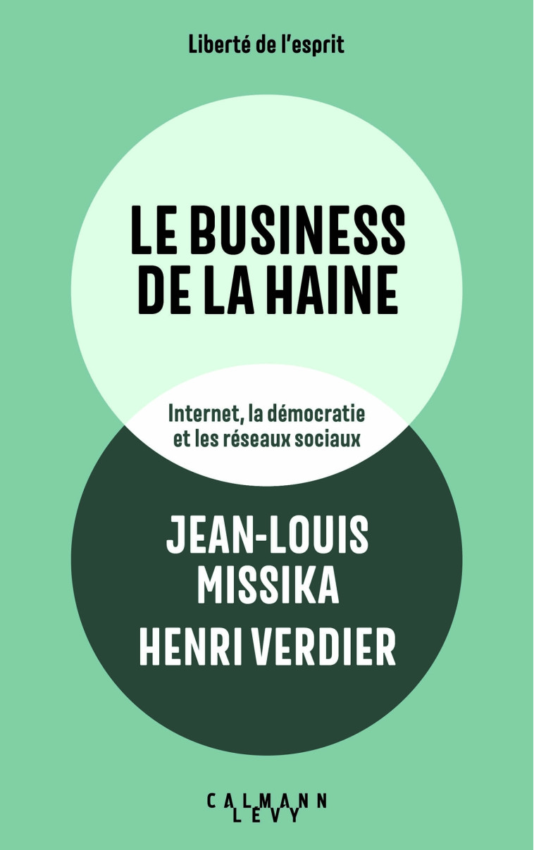 Le business de la haine - Jean-Louis Missika - CALMANN-LEVY