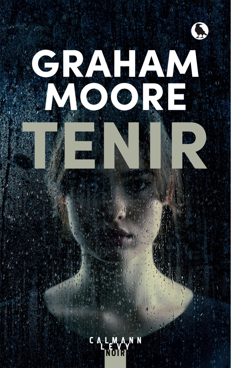 Tenir - Graham Moore - CALMANN-LEVY