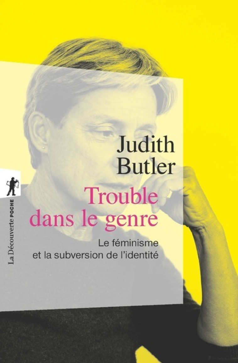 Trouble dans le genre - Judith Butler - LA DECOUVERTE