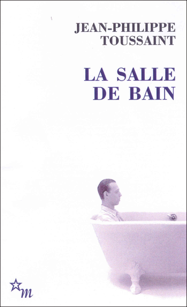 La salle de bain - Jean-Philippe Toussaint - MINUIT