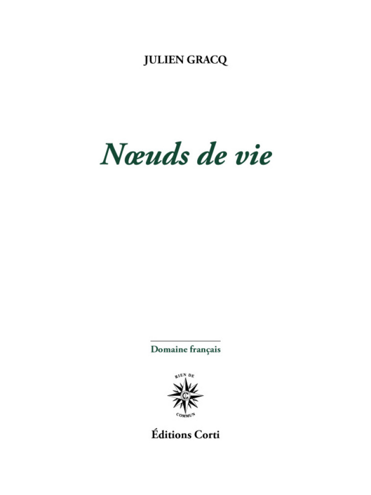 Nœuds de vie - Julien Gracq - CORTI