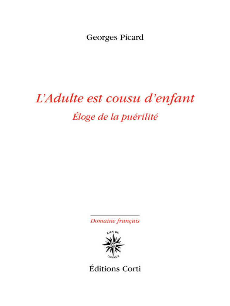 L'adulte est cousu d'enfant - Georges Picard - CORTI