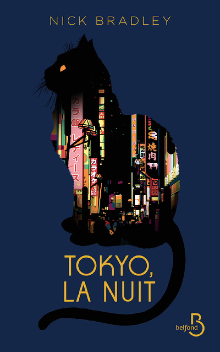 Tokyo, la nuit - Nick Bradley - BELFOND