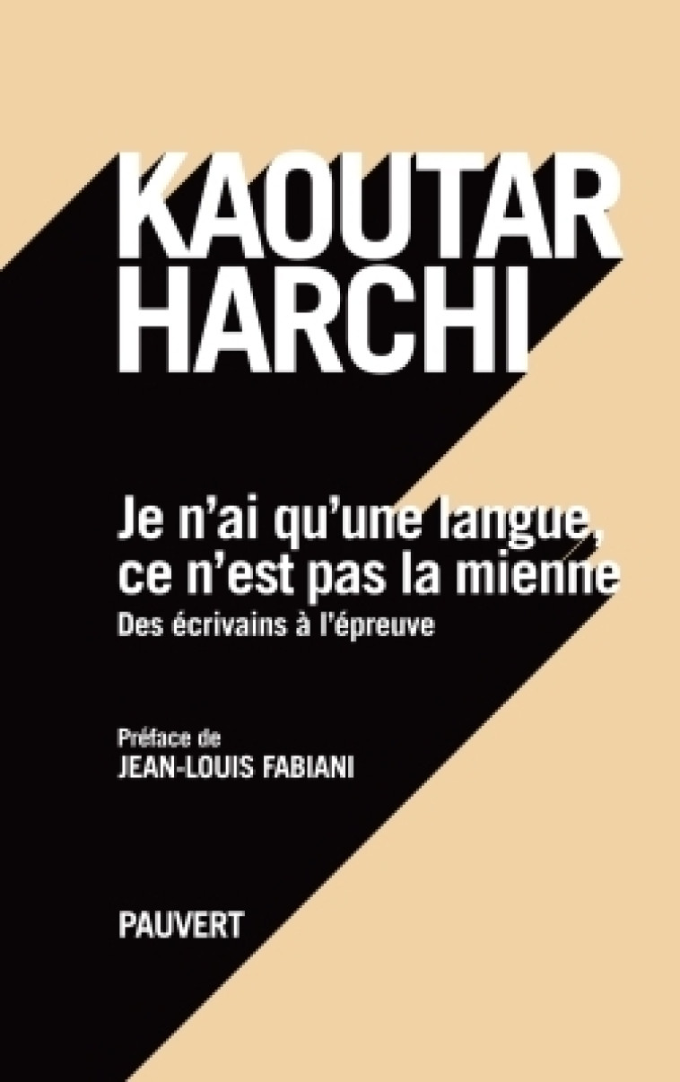 Je n'ai qu'une langue et ce n'est pas la mienne - Kaoutar Harchi - PAUVERT