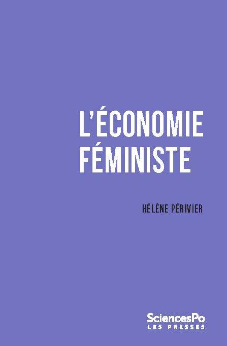 L'économie féministe - Hélène Périvier - SCIENCES PO