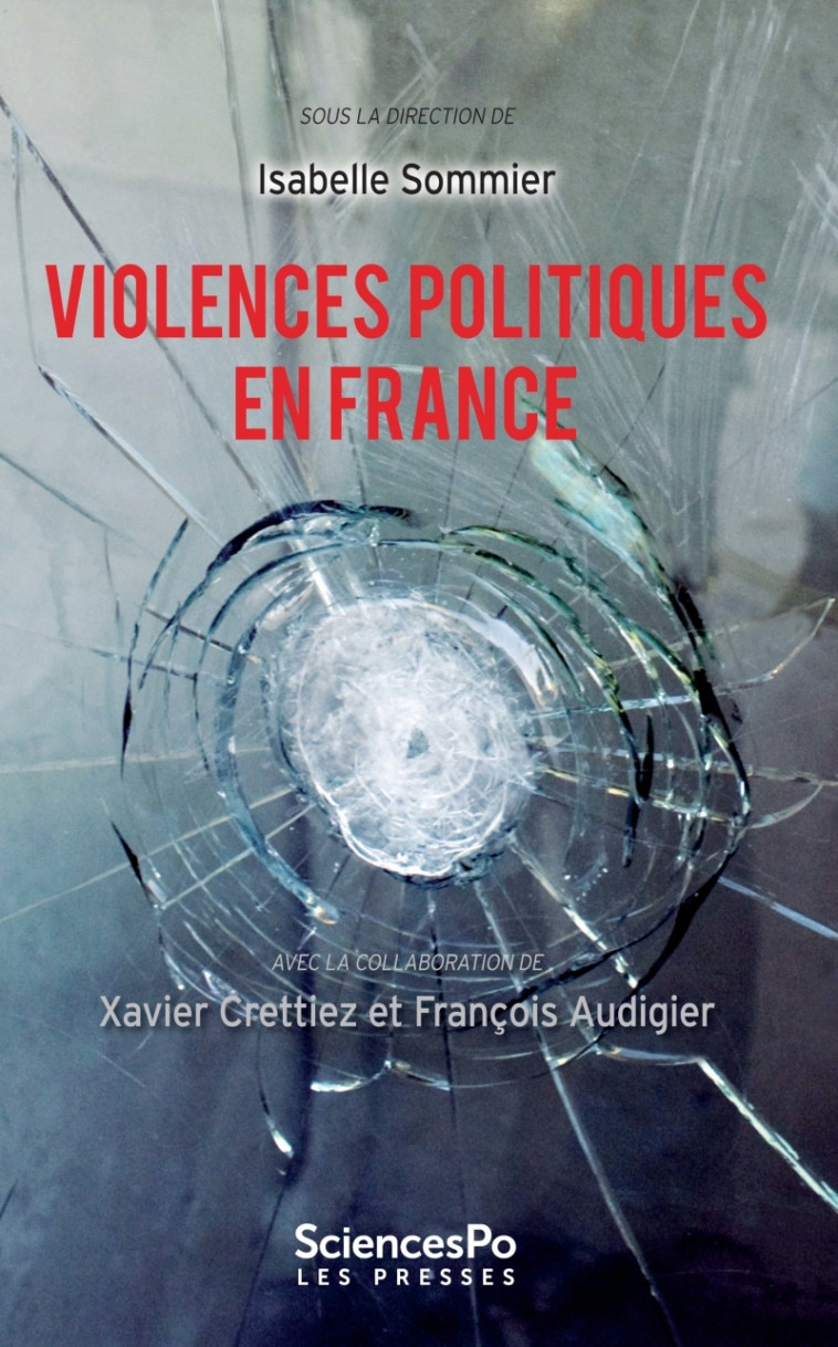 Violences politiques en France - Isabelle Sommier - SCIENCES PO