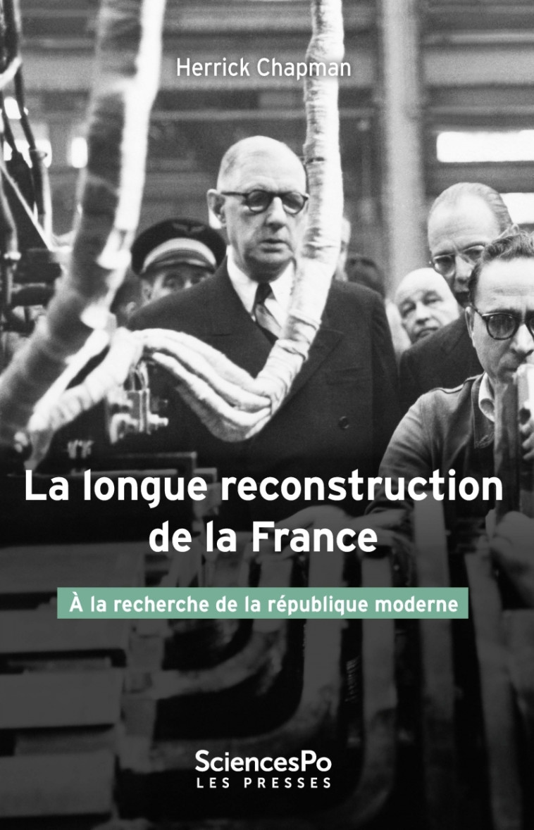 La longue reconstruction de la France - Herrick Chapman - SCIENCES PO