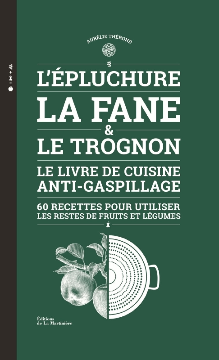 L'Epluchure, la fane et le trognon - Aurélie Therond - MARTINIERE BL