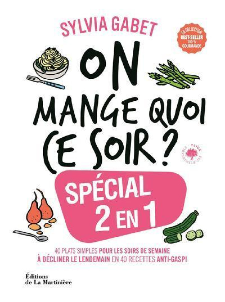 On mange quoi ce soir ? Spécial 2 en 1 - Sylvia Gabet - MARTINIERE BL